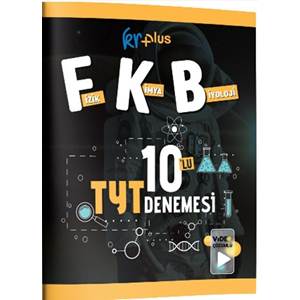 KR Plus Fizik-Kimya-Biyoloji FKB 10'lu TYT Denemesi