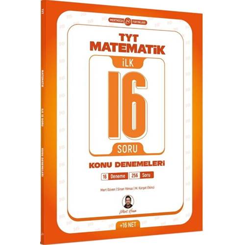 Mert Hoca Yayınları TYT Matematik İlk 16 Soru Konu Denemeleri