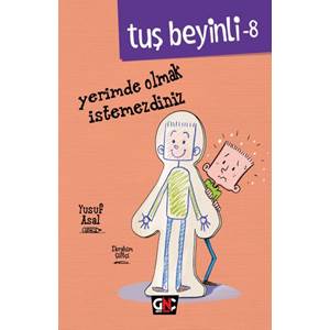 Tuş Beyinli 8 - Yerimde Olmak İstemezdiniz