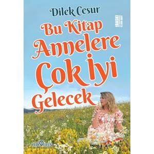 Bu Kitap Annelere Çok İyi Gelecek