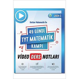 Rehber Matematik İle 49 Günde TYT Matematik Kampı Video Ders Notları