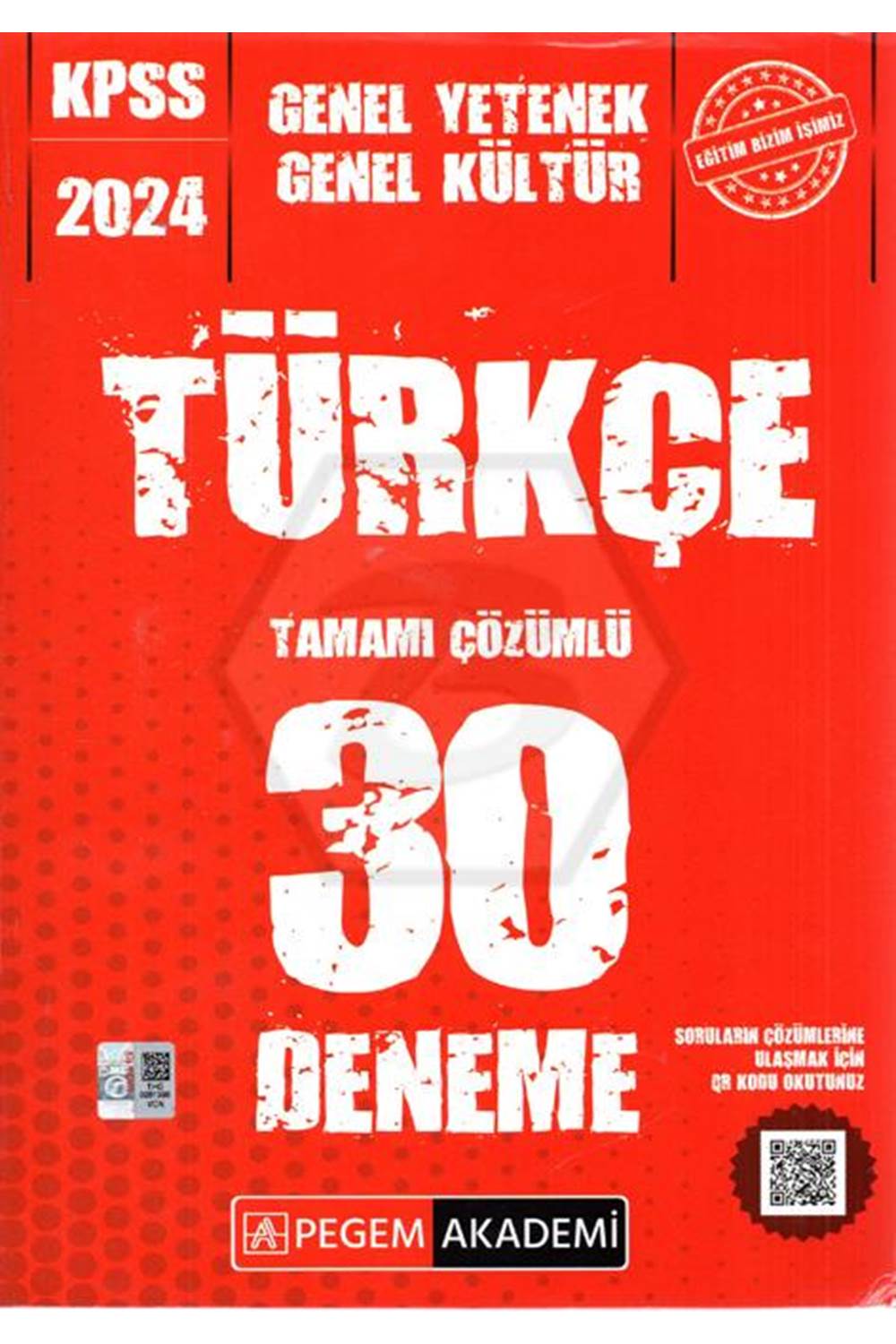 Pegem Akademi Yayıncılık 2024 KPSS Genel Kültür Genel Yetenek Türkçe 30 Deneme
