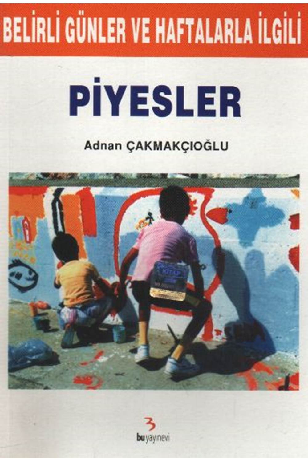 Belirli Günler ve Haftalarla İlgili Piyesler