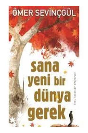 Sana Yeni Bir Dünya Gerek