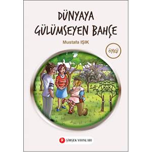 DÜNYAYA GÜLÜMSEYEN BAHÇE / 9 + YAŞ