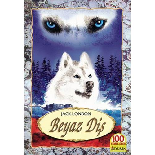 BEYAZ DİŞ -JACK LONDON