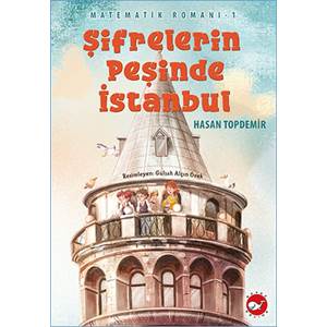 Matematik Romanı 1 - Şifrelerin Peşinde İstanbul