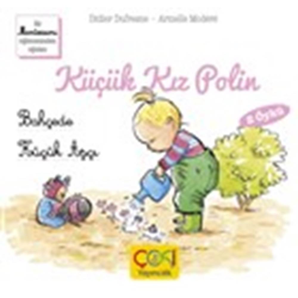 Küçük Kız Polin Bahçede ve Küçük Aşçı Didier Dufresne Çoki Yayınları