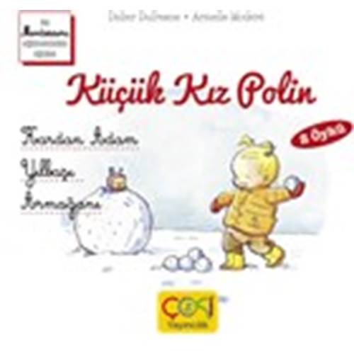 Küçük Kız Polin Kardan Adam ve Yılbaşı Ağacı Didier Dufresne Çoki Yayınları