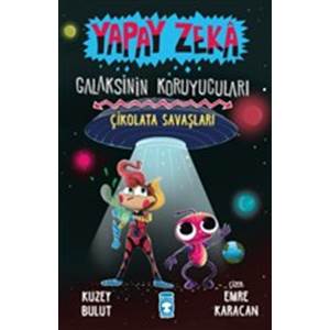 Çikolata Savaşları - Galaksinin Koruyucuları - Yapay Zeka (Ciltli)