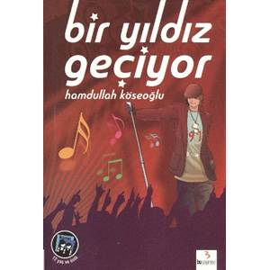 BİR YILDIZ GEÇİYOR - HAMDULLAH KÖSEOĞLU