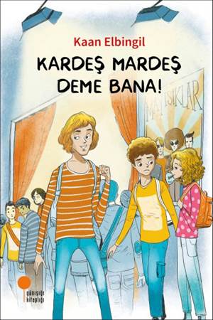 Kardeş Mardeş Deme Bana