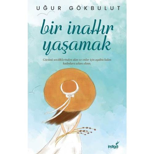 Bir İnattır Yaşamak