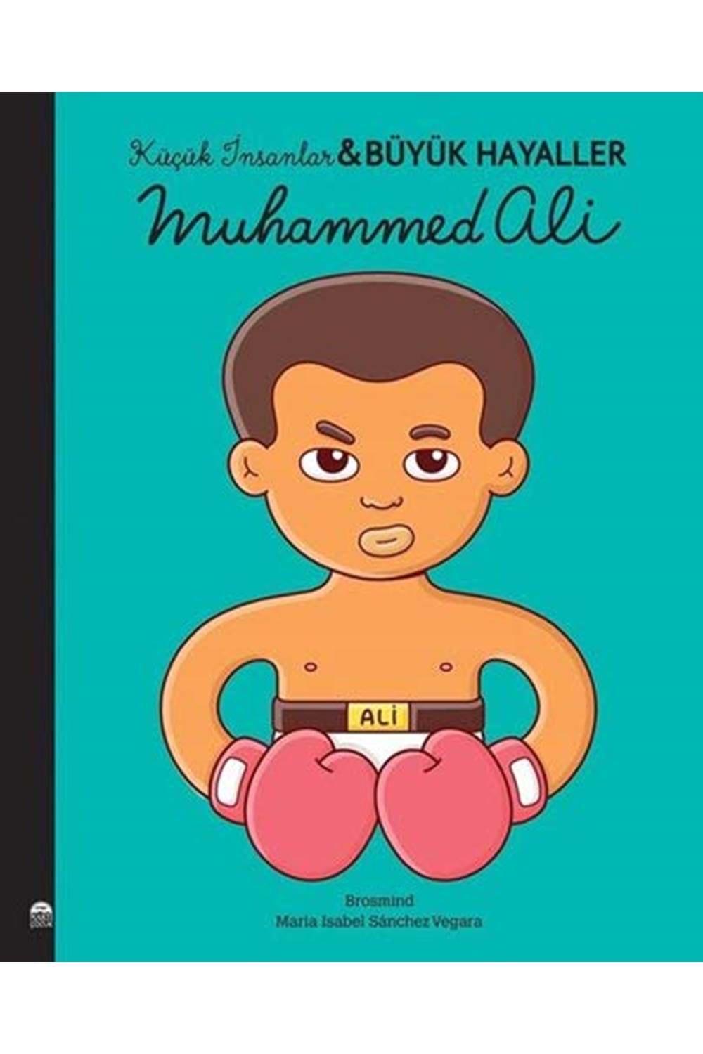 Küçük İnsanlar Büyük Hayaller - Muhammed Ali