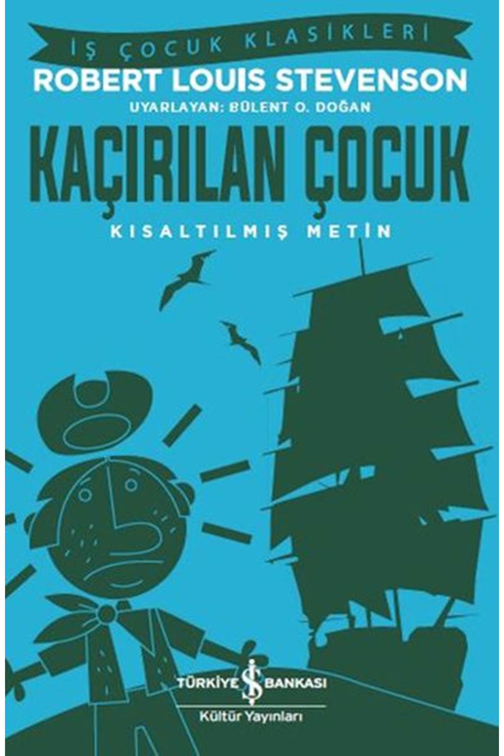 Kaçırılan Çocuk İş Çocuk Klasikleri Kısaltılmış Metin