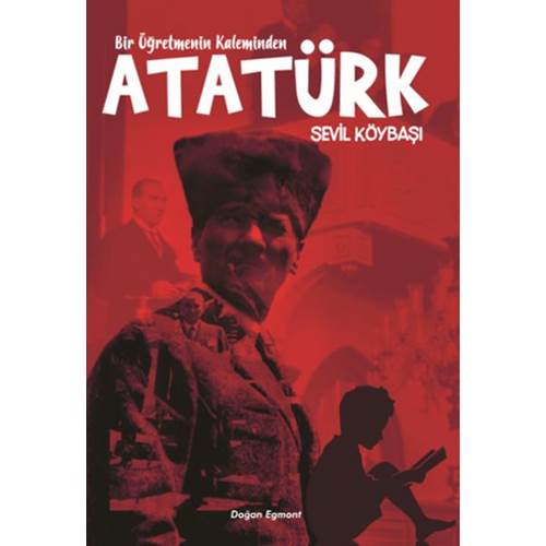 Bir Öğretmenin Kaleminden Atatürk