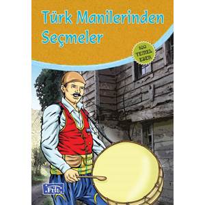 Türk Manilerinden Seçmeler (100 Temel Eser - İlköğretim)