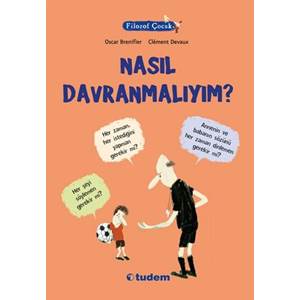 Filozof Çocuk - Nasıl Davranmalıyım?