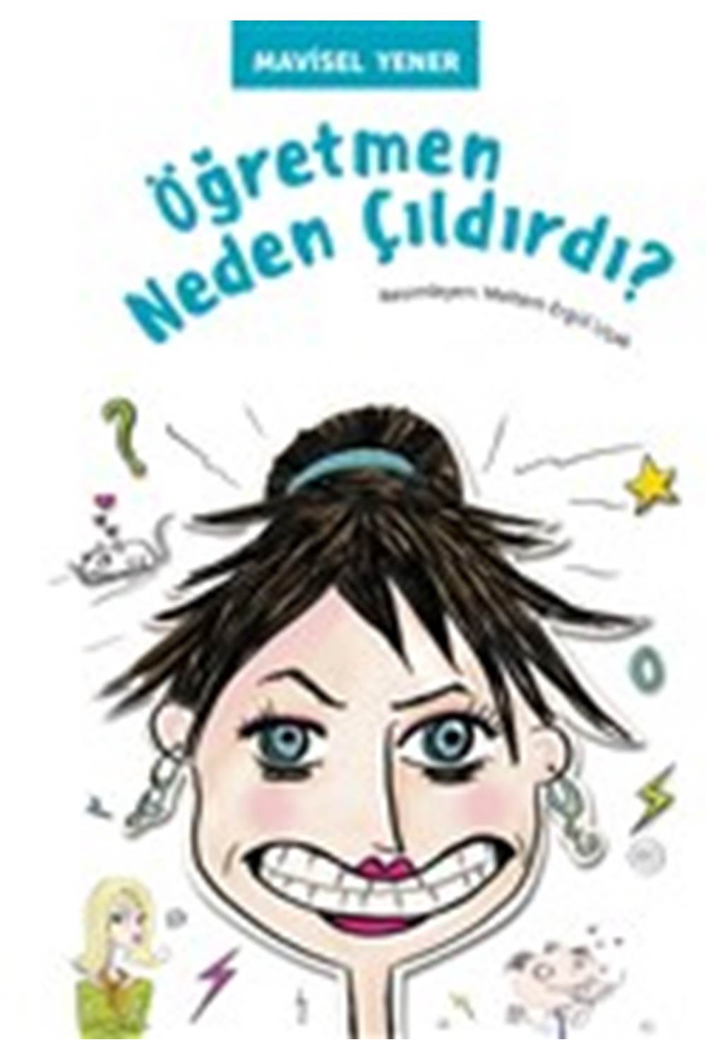 Öğretmen Neden Çıldırdı?