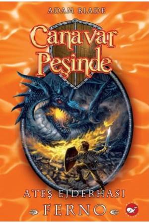 CANAVAR PEŞİNDE 01 - ATEŞ EJDERHASI FERNO