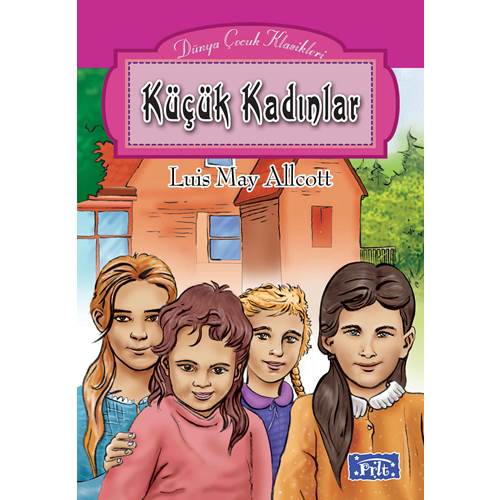 Dünya Çocuk Klasikleri Dizisi Küçük Kadınlar