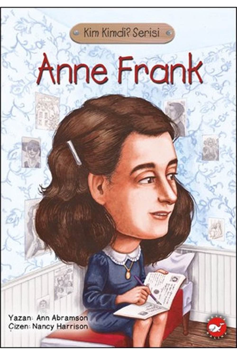 KİM KİMDİ? SERİSİ - ANNE FRANK