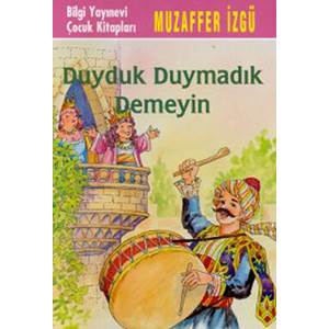 Duyduk Duymadık Demeyin