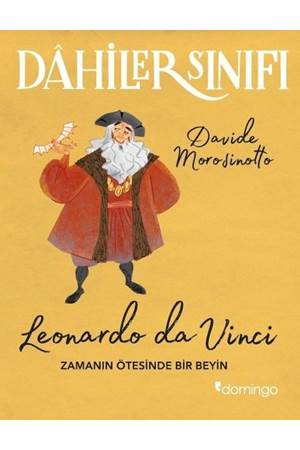 Dahiler Sınıfı - Leonardo Da Vinci Zamanın Ötesinde Bir Beyin