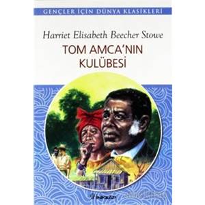 Tom Amcanın Kulübesi-gençler ıçin