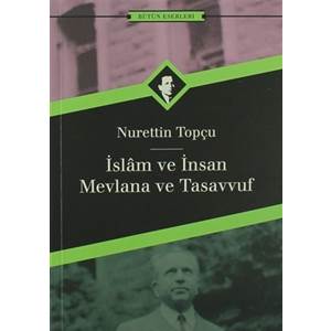 İslam ve İnsan Mevlana ve Tasavvuf