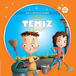 Nasıl Temiz Olunur? - Akıllı Çocuğun Rehberi