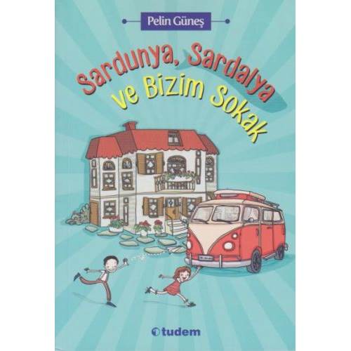 Sardunya, Sardalya ve Bizim Sokak