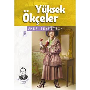 Yüksek Ökçeler - Ömer Seyfettin Dizisi