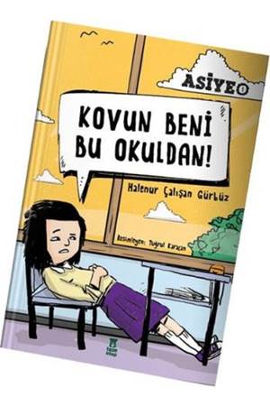 Asiye 1 - Kovun Beni Bu Okuldan!