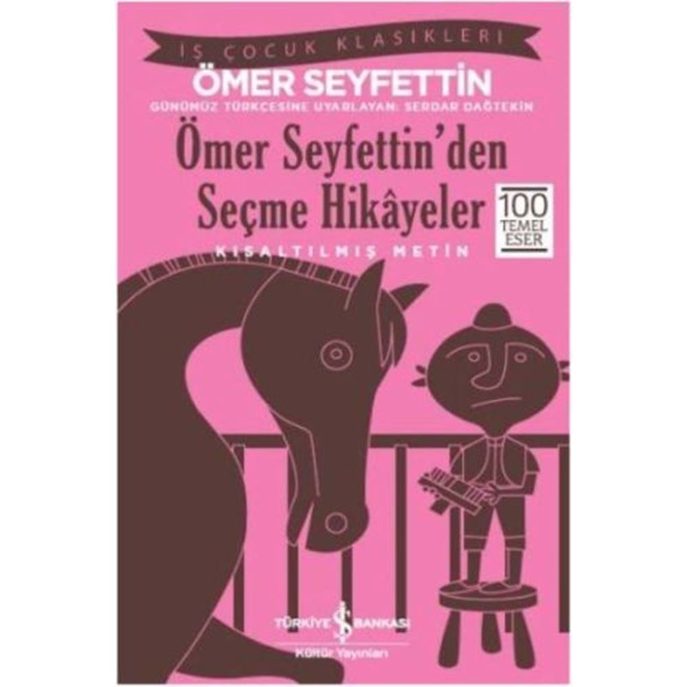 Ömer Seyfettin'den Seçme Hikayeler Kısaltılmış Metin