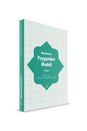 Hayatımıza Peygamber Modeli