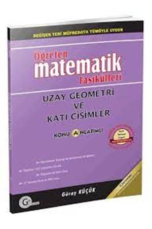 Öğreten Matematik Fasikülleri - Uzay Geometrisi Ve Katı Cisimler Konu Anlatımlı
