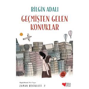 Zaman Bisikleti 2 - Geçmişten Gelen Konuklar