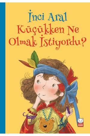 Küçükken Ne Olmak İstiyordu?