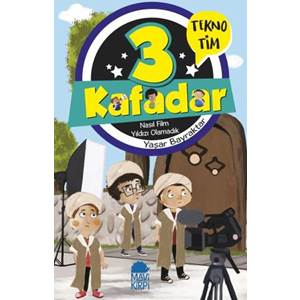 3 Kafadar Tekno Tim - Nasıl Film Yıldızı Olamadık