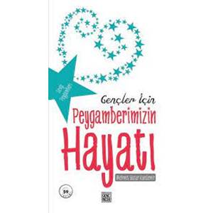 Gençler İçin Peygamberimizin Hayatı